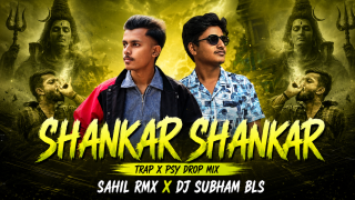 SHANKAR SHANKAR - UNTALENTED GUY ( TRAP x PSY DROP MIX ) DJ SUBHAM BLS x DJ SAHIL MBJ.mp3