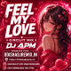 FEEL MY LOVE [ CIRCUIT REMIX ] DJ APM BHADRAK.mp3