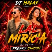 Lal Mircha ( Freaky Circuit ) Dj Malay Bls X Dj Muna Bls.mp3
